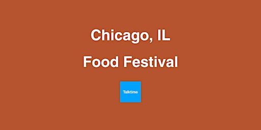 Image principale de Food Festival - Chicago