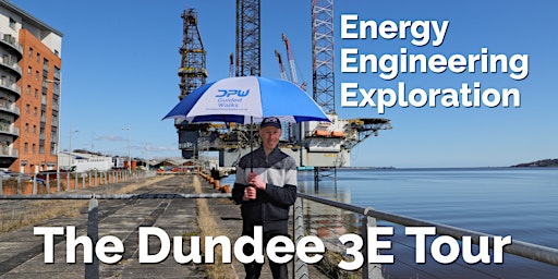 Imagem principal do evento The Dundee 3E Tour - Energy, Engineering + Exploration