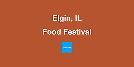 Food Festival - Elgin