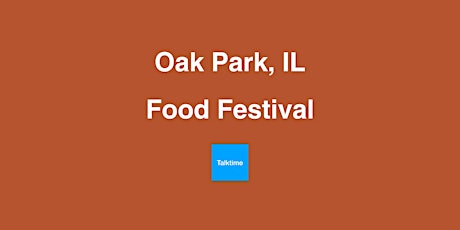 Food Festival - Oak Park