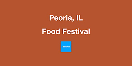 Imagem principal do evento Food Festival - Peoria