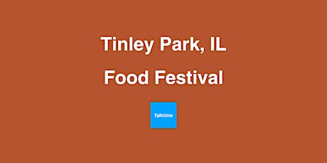 Food Festival - Tinley Park