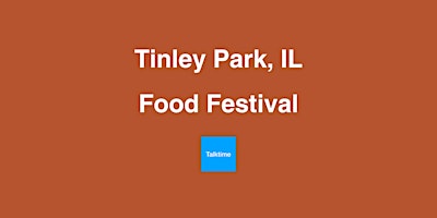 Imagen principal de Food Festival - Tinley Park