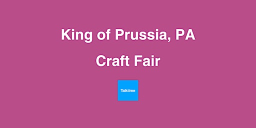 Image principale de Craft Fair - King of Prussia
