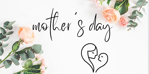 Imagem principal do evento Mother’s Day Celebration