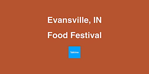 Imagem principal do evento Food Festival - Evansville