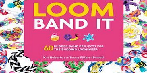 Imagen principal de PDF [READ] Loom Band It A Bracelet Making Book for Beginner or Advanced Lev