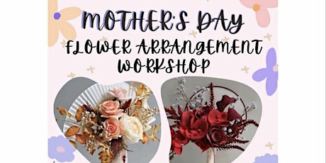 Mother's Day Bouquet Making Workshop - sign up at go.gov.sg/yhmd2024 ONLY