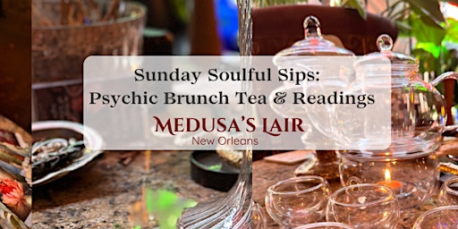 Primaire afbeelding van Soulful Sips: Sunday Psychic Brunch Tea & Readings