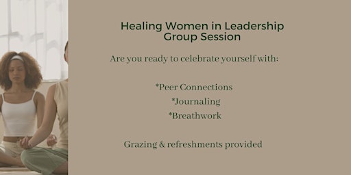 Primaire afbeelding van Healing Women In Leadership Group Session