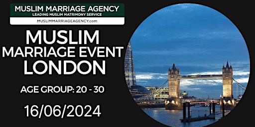 Primaire afbeelding van Muslim Marriage Event - LONDON (Age Group: 20-30)