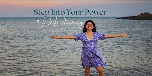 Imagem principal do evento Step into Your Power: 3 Week Journey