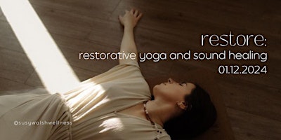 Restore: Restorative Yoga and Sound Healing primary image