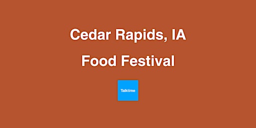 Image principale de Food Festival - Cedar Rapids