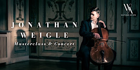 Jonathan Weigle Cello Masterclass & Concert