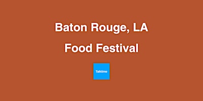 Image principale de Food Festival - Baton Rouge