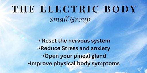 Primaire afbeelding van The Electric Body- Like Reiki on Steroids