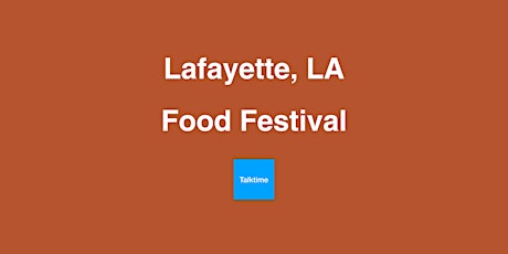 Food Festival - Lafayette