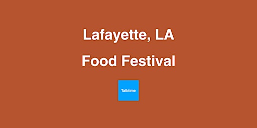 Image principale de Food Festival - Lafayette