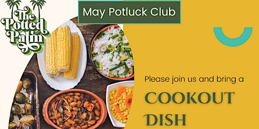 Imagem principal do evento Potted Palm Potluck Club: Cookout Dishes