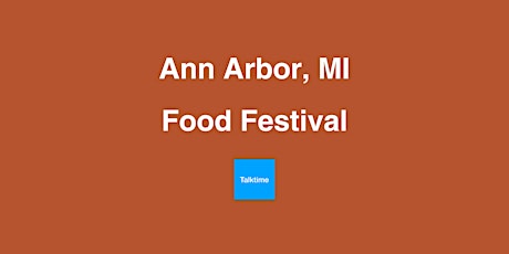 Food Festival - Ann Arbor
