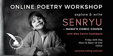 Explore & write 'Senryu': Haiku's comic cousin (online poetry workshop)
