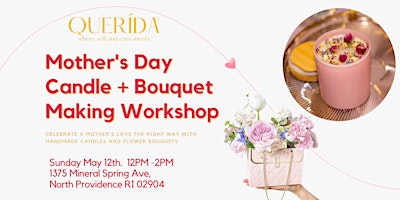 Immagine principale di Mother's Day Candle + Bouquet Making Workshop 