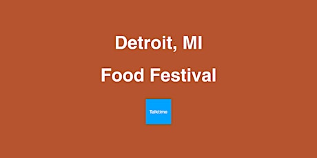 Food Festival - Detroit