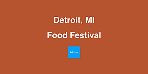 Imagen principal de Food Festival - Detroit