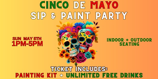 Immagine principale di Cinco De Mayo Sip & Paint Party | Bottomless Drinks 