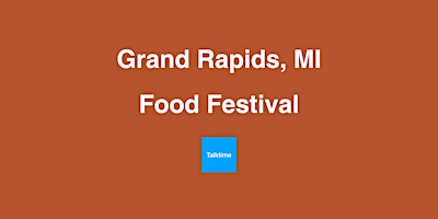 Primaire afbeelding van Food Festival - Grand Rapids