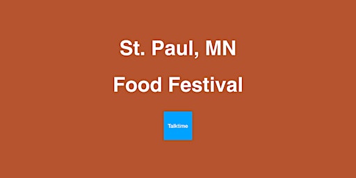 Hauptbild für Food Festival - St. Paul