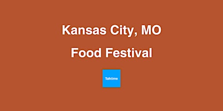 Food Festival - Kansas City