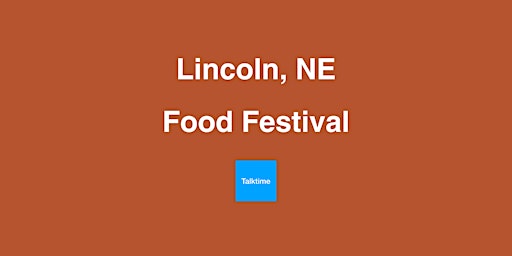 Imagem principal do evento Food Festival - Lincoln