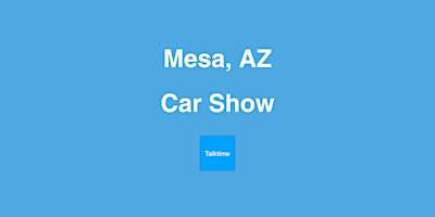 Immagine principale di Car Show - Mesa 