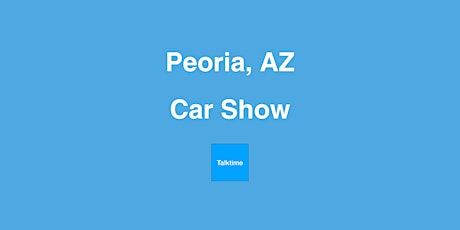 Car Show - Peoria