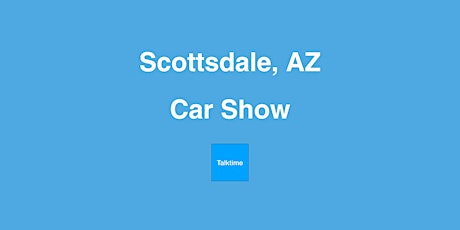 Car Show - Scottsdale
