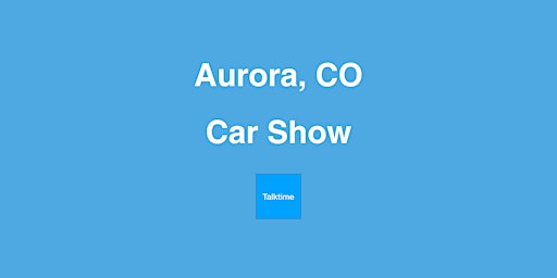Imagem principal do evento Car Show - Aurora