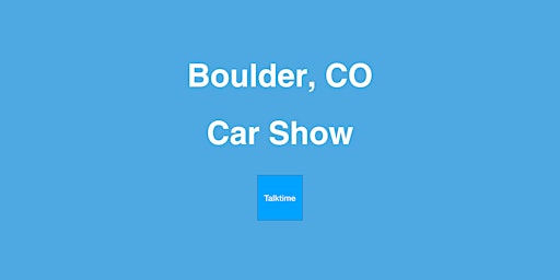 Imagem principal do evento Car Show - Boulder