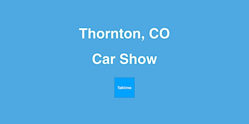 Hauptbild für Car Show - Thornton