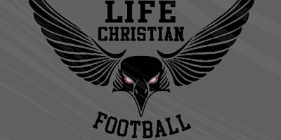 Life Christian Academy E.A.G.L.E. One week Youth Football Camp primary image