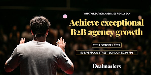 Achieve exceptional B2B agency growth - Agency Dealmasters