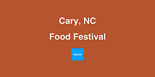 Food Festival - Cary primary image