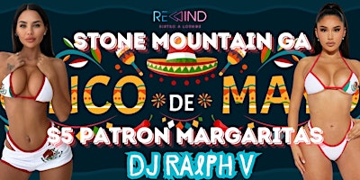 Hauptbild für Cinco De Mayo @ Rewind Stone Mountain Sundays