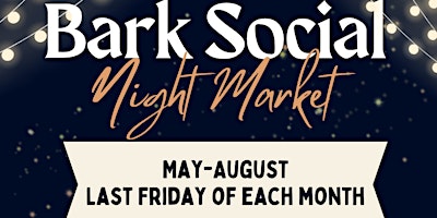 Imagem principal do evento Bark Social Presents the Maker's Valley Summer Night Market