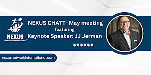 Nexus Network Chattanooga  May Meeting:   JJ Jerman Keynote speaker primary image