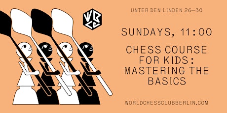 Hauptbild für Chess Course for Kids: Mastering the Basics