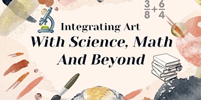 Imagem principal do evento Integrating Art with Science, Math, and Beyond