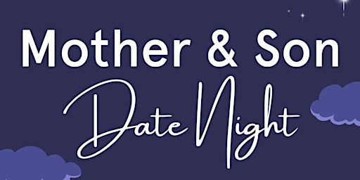 Imagem principal do evento Mother & Son Date Knight