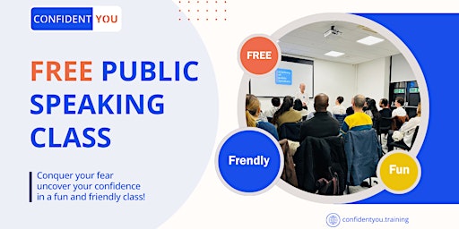 Beginners FREE Public Speaking Confidence Class in a Friendly Environment primary image